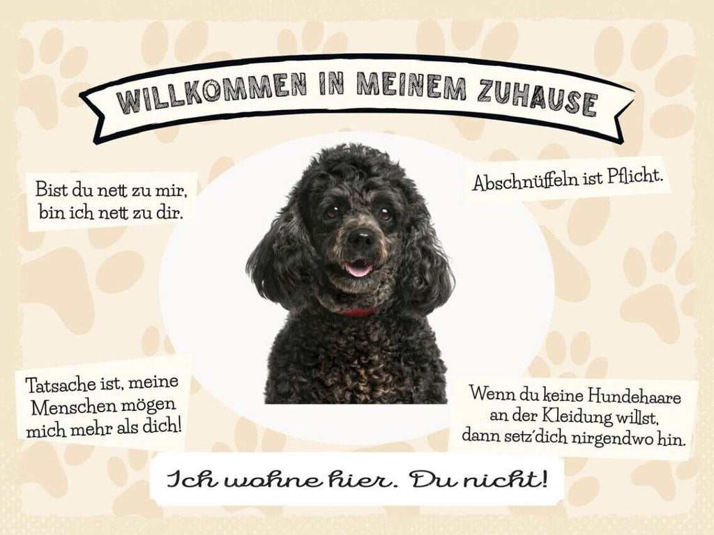 Schild Willkommen In Meinem Zuhause Pudel Hund Tier 12x18 20x30 30x40 Blech/Holz
