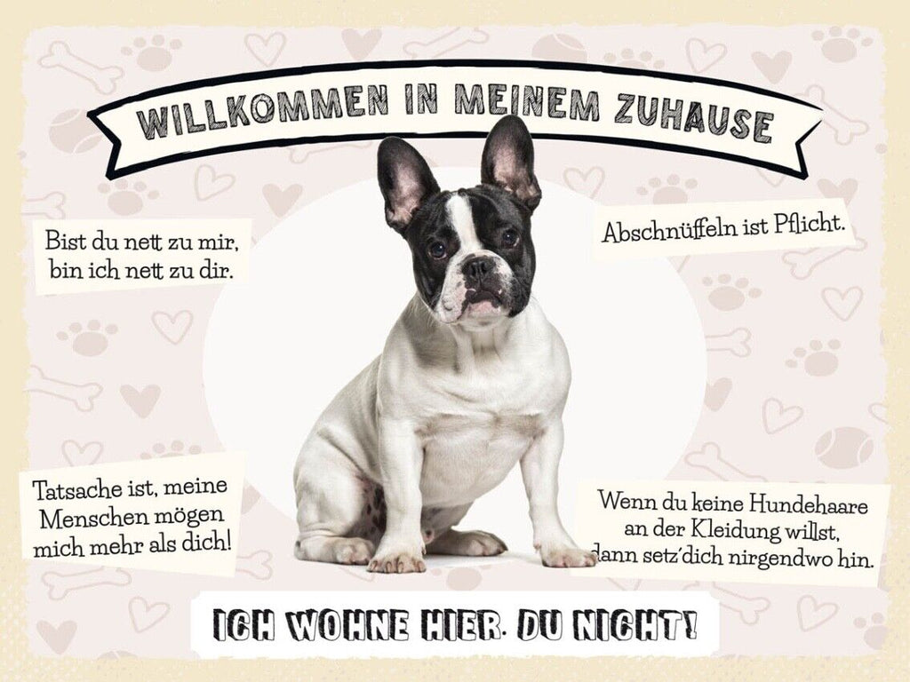 Schild Willkommen In Meinem Zuhause Franz.Bulldogge 12x18 20x30 30x40 Blech/Holz