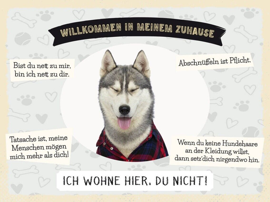 Schild Willkommen In Meinem Zuhause Husky Hund Tier 12x18 20x30 30x40 Blech/Holz