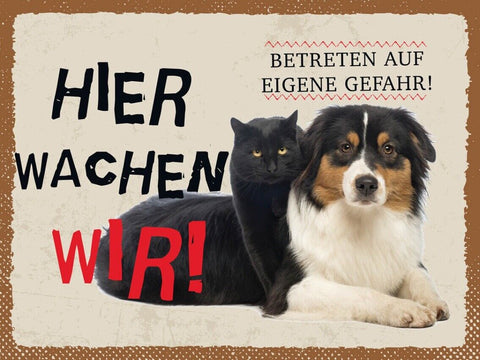 Schild Hier Wachen Wir Hund Katze Gefahr Haus Tier 12x18 20x30 30x40 Blech/Holz
