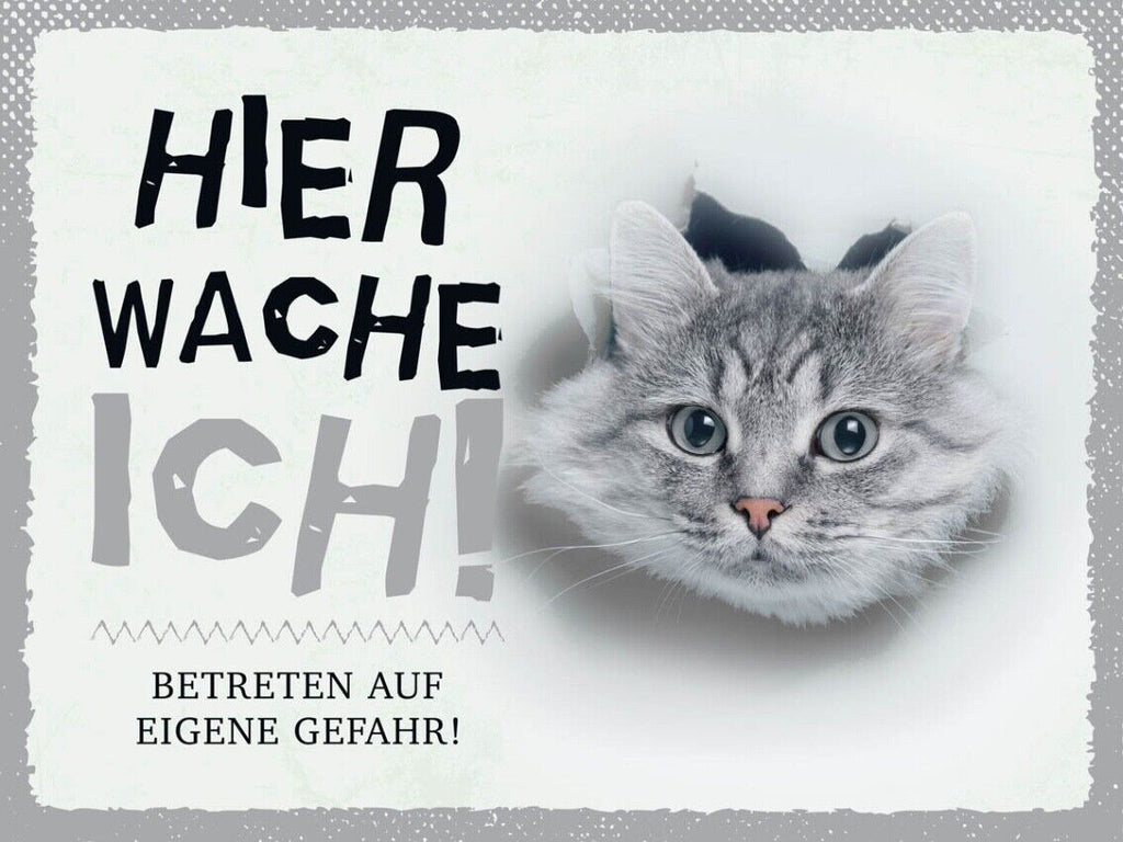Schild Hier Wache Ich Getigerte Katze Gefahr Tier 12x18 20x30 30x40 Blech/Holz