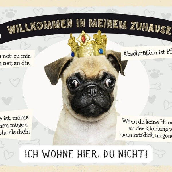 Schild Willkommen In Meinem Zuhause Mops Hund Tier 12x18 20x30 30x40 Blech/Holz