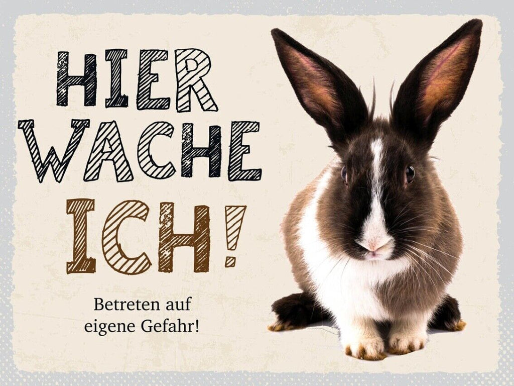 Schild Hier Wache Ich Kaninchen Gefahr Hase Tier 12x18 20x30 30x40 Blech/Holz