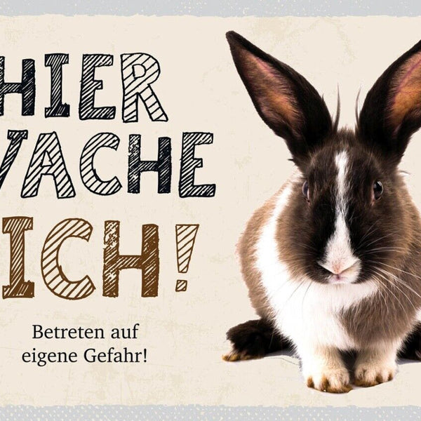 Schild Hier Wache Ich Kaninchen Gefahr Hase Tier 12x18 20x30 30x40 Blech/Holz