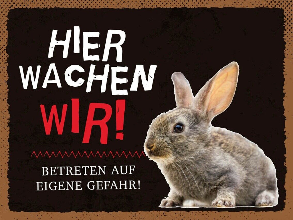 Schild Hier Wachen Wir Kaninchen Hase Gefahr Tier 12x18 20x30 30x40 Blech/Holz