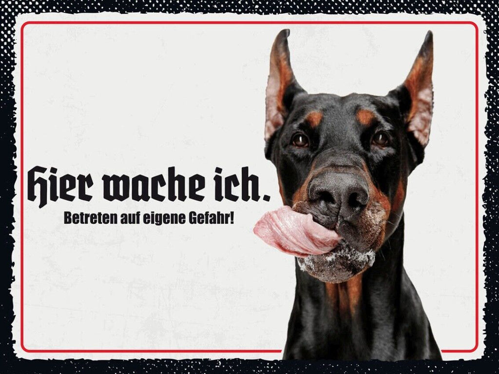 Schild Hier Wache Ich Dobermann Gefahr Hund Tier 12x18 20x30 30x40 Blech/Holz