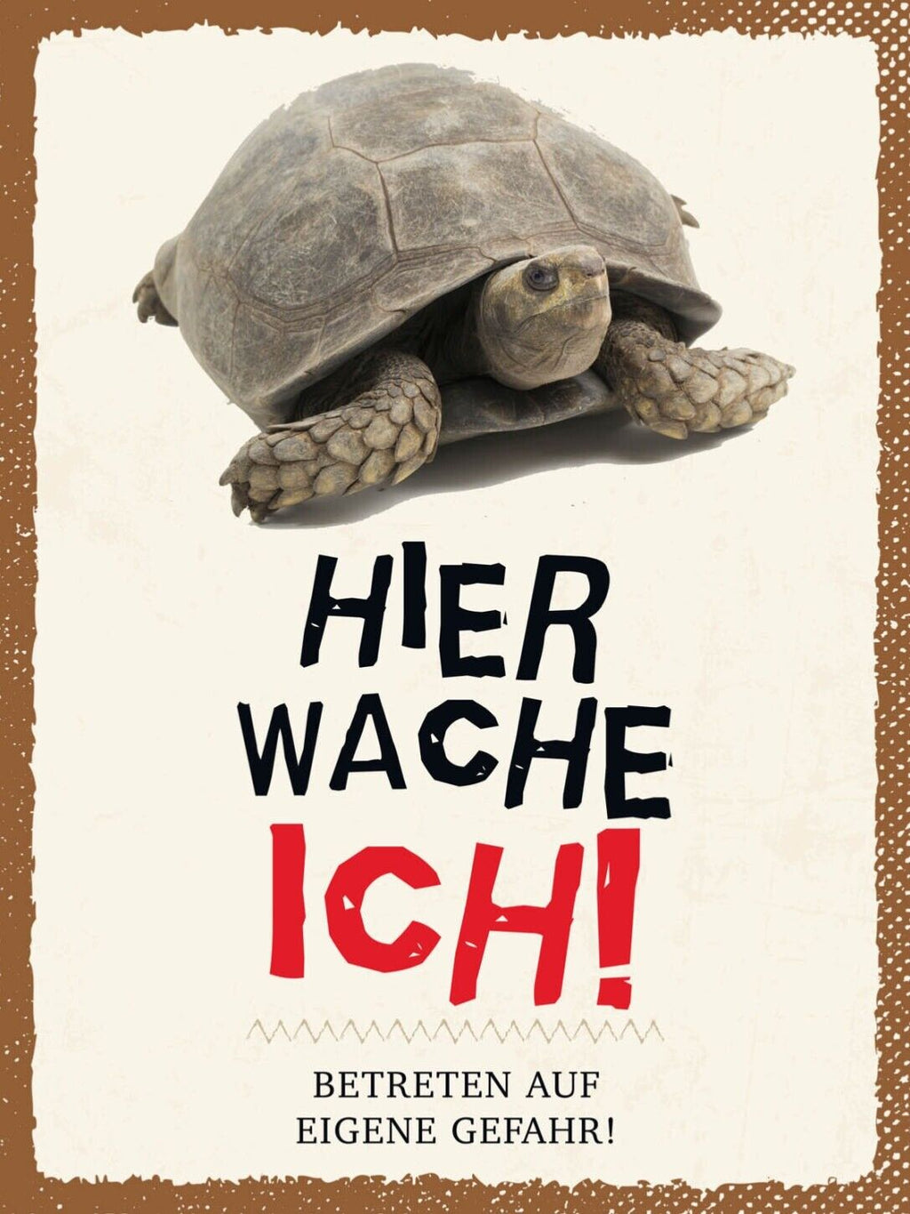 Schild Hier Wache Ich Schildkröte Gefahr Haus Tier 12x18 20x30 30x40 Blech/Holz