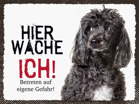 Schild Hier Wache Ich Pudel Gefahr Hund Haus Tier 12x18 20x30 30x40 Blech/Holz