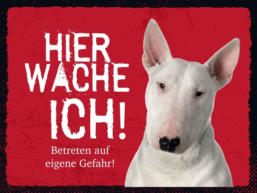Schild Hier Wache Ich Bull Terrier Gefahr Hund Tier 12x18 20x30 30x40 Blech/Holz