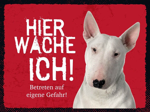 Schild Hier Wache Ich Bull Terrier Gefahr Hund Tier 12x18 20x30 30x40 Blech/Holz