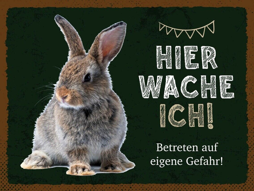 Schild Hier Wache Ich Kaninchen Gefahr Hase Tier 12x18 20x30 30x40 Blech/Holz