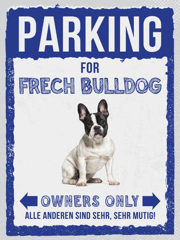 Schild Parking French Bulldog Owners Hund Besitzer 12x18 20x30 30x40 Blech/Holz
