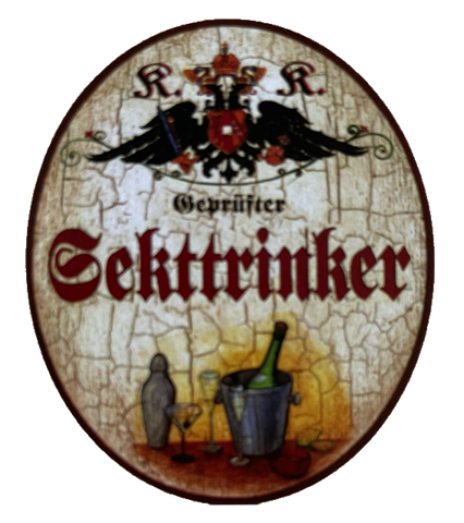 KuK Nostalgie Holzschild Geprüfter Sekttrinker Alkohol Sekt Glas Flasche Schild