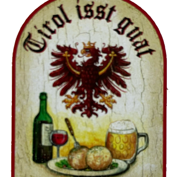 Nostalgie Holzschild Tirol Isst Guat Isst Gut Essen Alkohol Ǒsterreich Schild