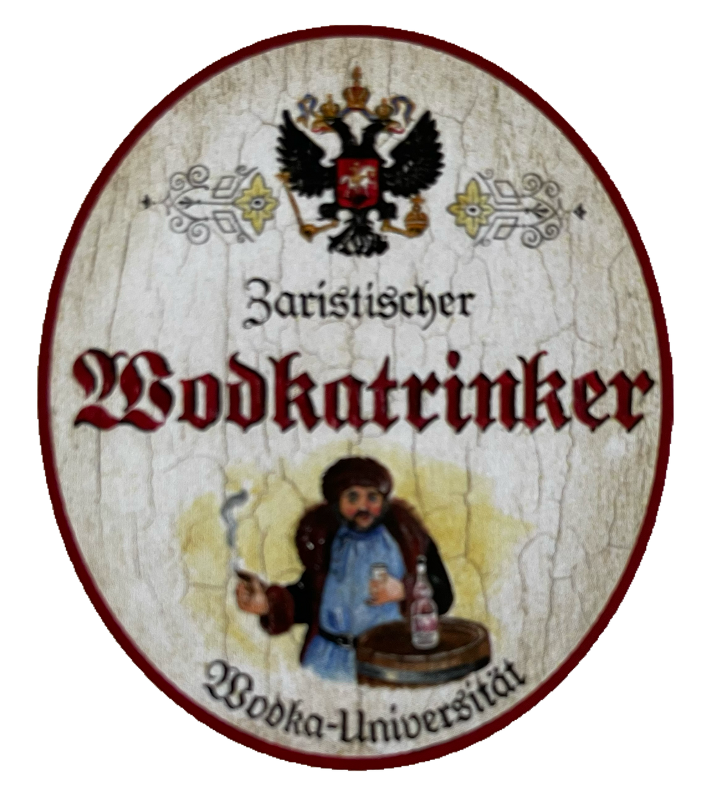 KuK Nostalgie Holzschild Zaristischer Wodkatrinker Alkohol Wodka Uni Schild