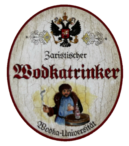 KuK Nostalgie Holzschild Zaristischer Wodkatrinker Alkohol Wodka Uni Schild