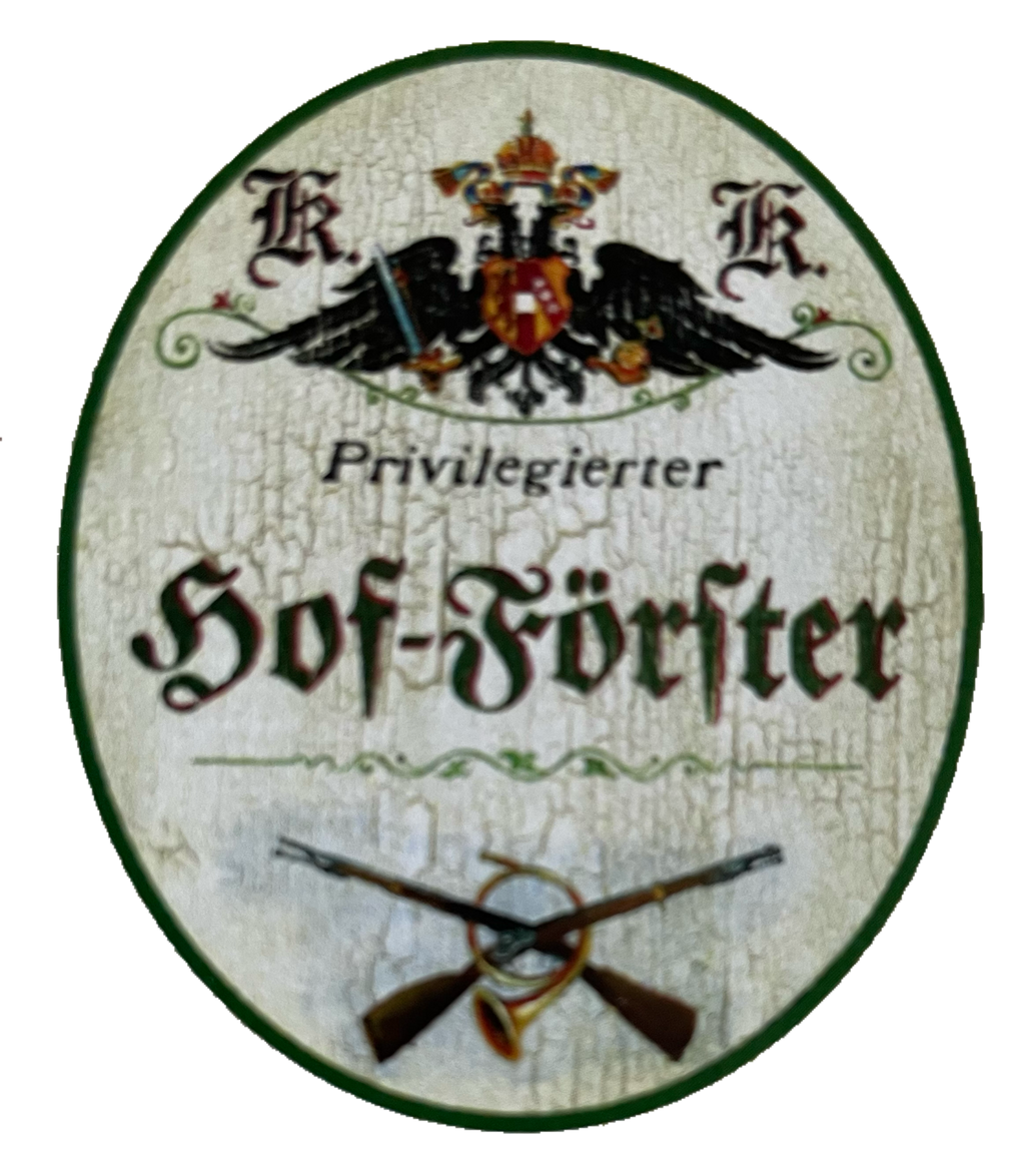 KuK Nostalgie Holzschild Privilegierter Hof-Förster Wald Baum Jäger Schild