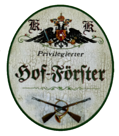 KuK Nostalgie Holzschild Privilegierter Hof-Förster Wald Baum Jäger Schild