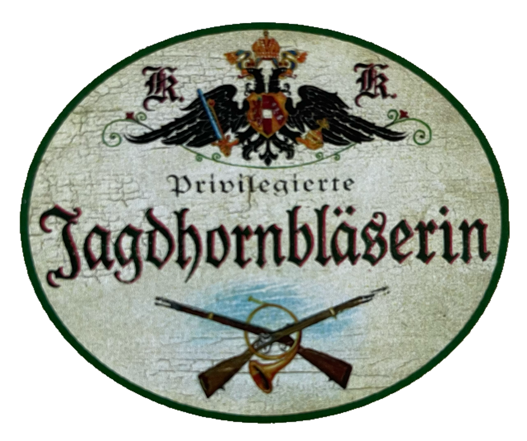 KuK Nostalgie Holzschild Privilegierte Jagdhornbläserin Jagd Jagen Schild