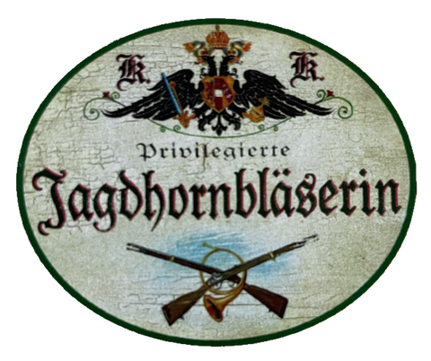 KuK Nostalgie Holzschild Privilegierte Jagdhornbläserin Jagd Jagen Schild