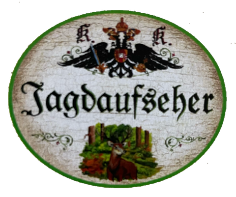 KuK Nostalgie Holzschild Jagdaufseher Jäger Jagd Jagen Wild Tier Wald Schild