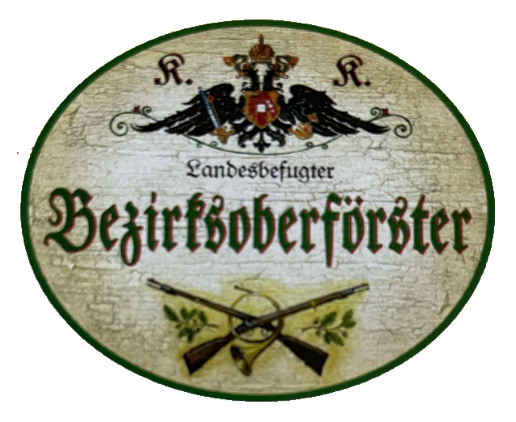 KuK Nostalgie Holzschild Landesbefugter Bezirksoberförster Jäger Wald Schild