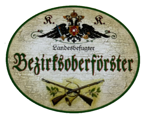 KuK Nostalgie Holzschild Landesbefugter Bezirksoberförster Jäger Wald Schild
