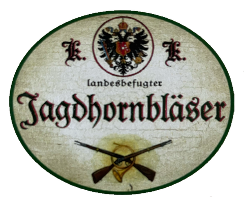 KuK Nostalgie Holzschild Landesbefugter Jagdhornbläser Jagd Jagen Jäger Schild
