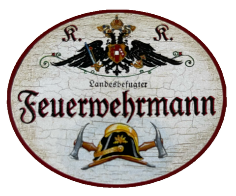 KuK Nostalgie Holzschild Landesbefugter Feuerwehrmann Brand Schutz Feuer Schild