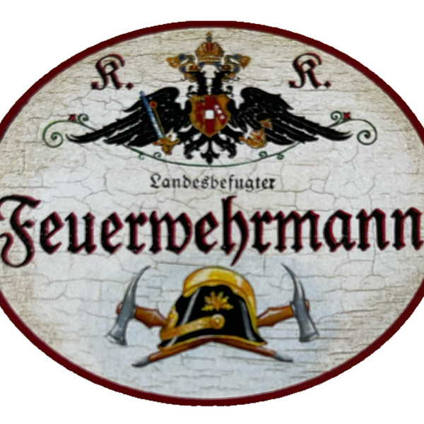KuK Nostalgie Holzschild Landesbefugter Feuerwehrmann Brand Schutz Feuer Schild