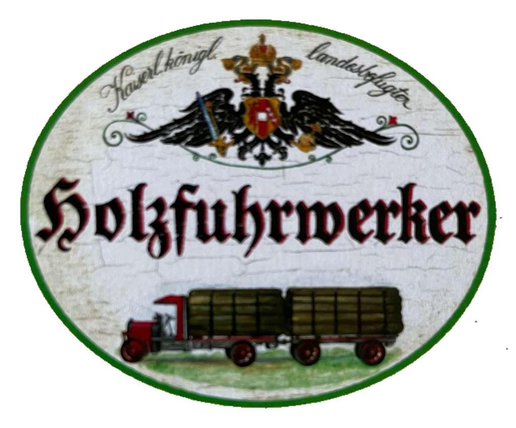 KuK Nostalgie Holzschild Landesbefugter Holzfuhrwerker Fahrer Holz Baum Schild