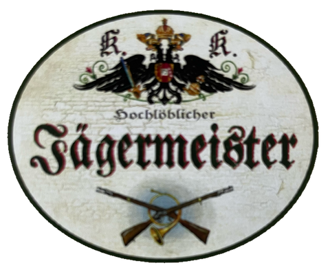 KuK Nostalgie Holzschild Hochlöblicher Jägermeister Jagd Jagen Jäger Schild