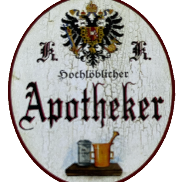 KuK Nostalgie Holzschild Hochlöblicher Apotheker Pharmazeut Apotheke Schild