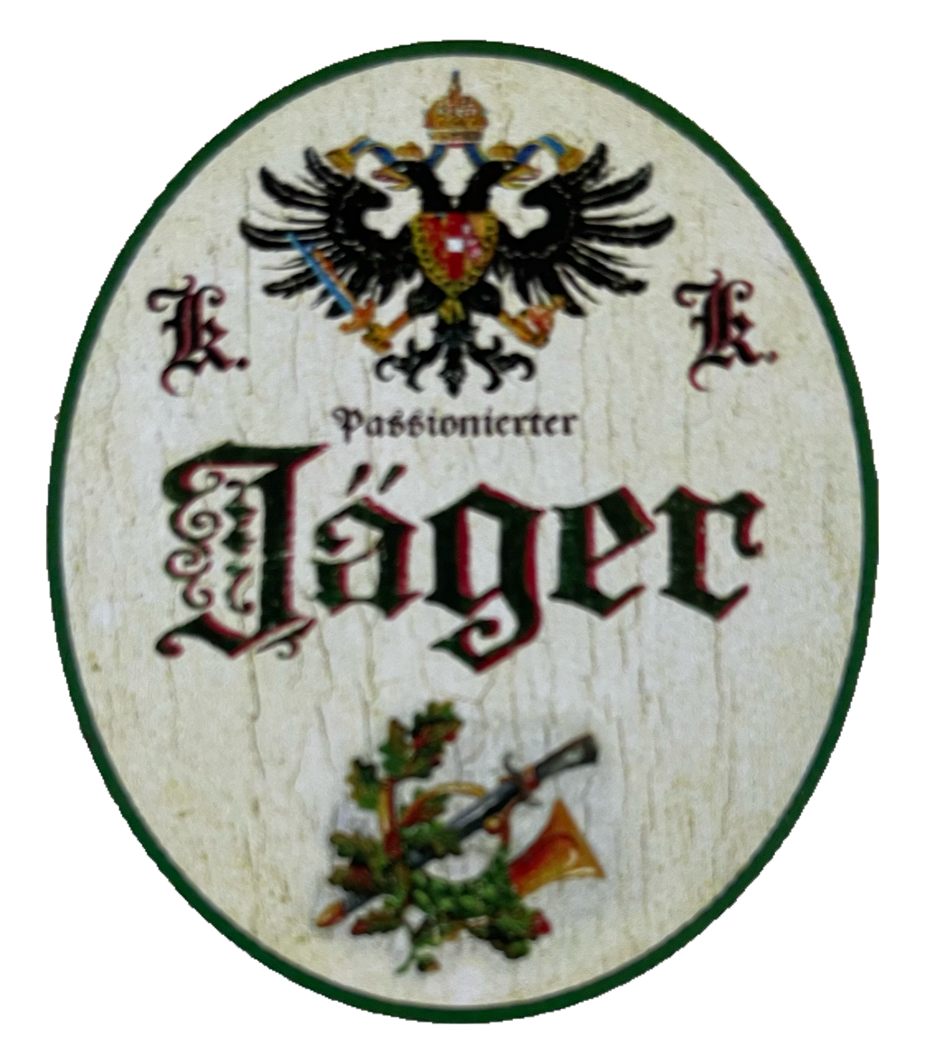 KuK Nostalgie Holzschild Passionierter Jäger Jagd Jagen Wild Tier Wald Schild