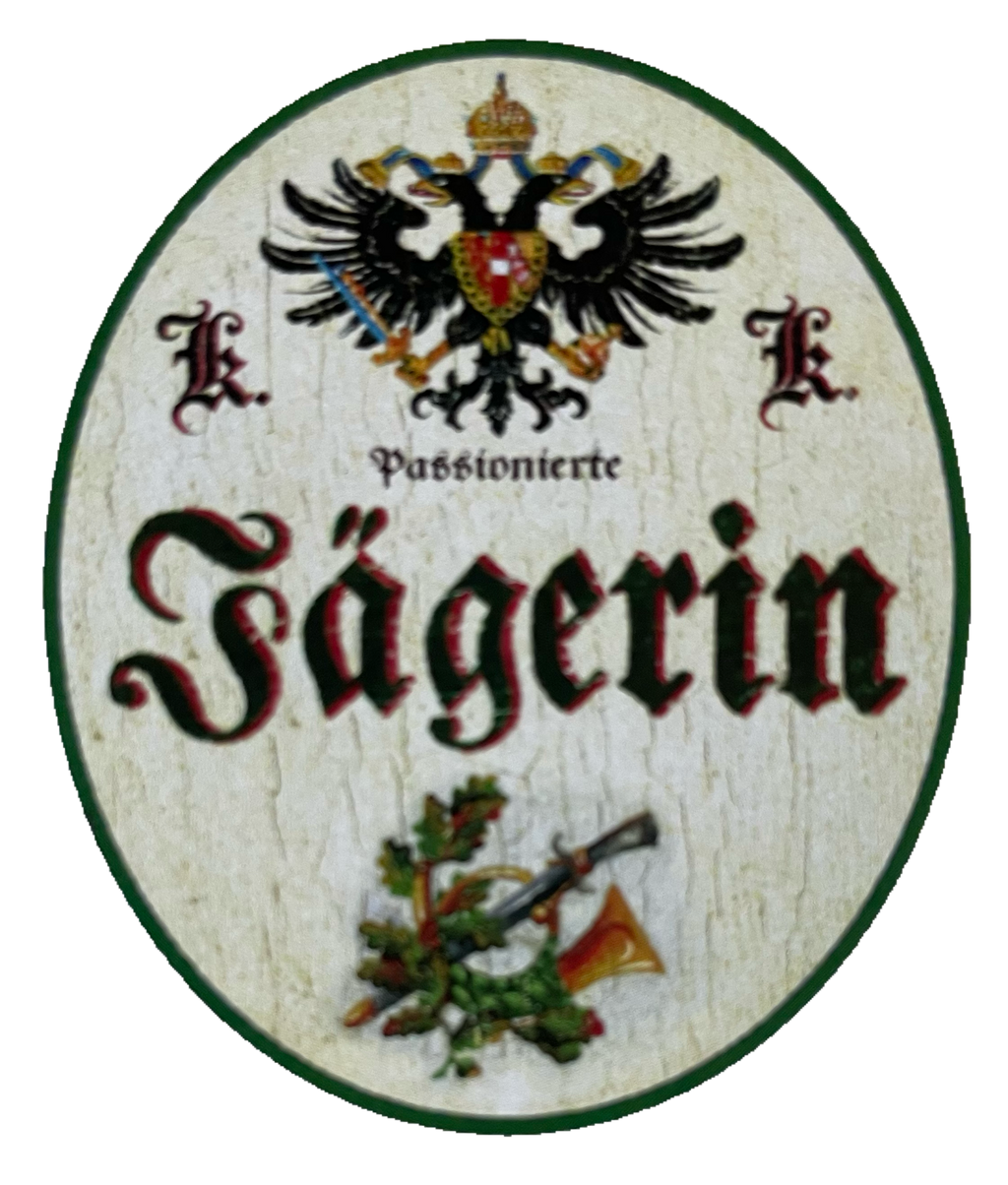 KuK Nostalgie Holzschild Passionierte Jägerin Jagd Jagen Wild Tier Wald Schild