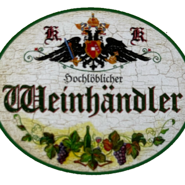 KuK Nostalgie Holzschild Hochlöblicher Weinhändler Alkohol Verkauf Wein Schild