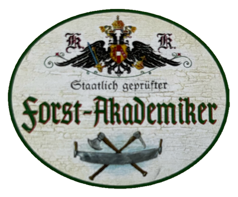 KuK Nostalgie Holzschild Staatlich Geprüfter Forst-Akademiker Wald Schild