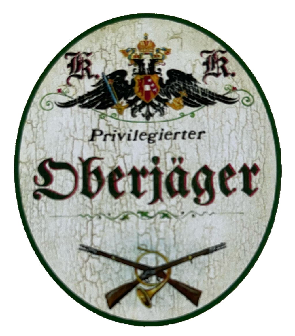 KuK Nostalgie Holzschild Privilegierter Oberjäger Jäger Wald Förster Schild
