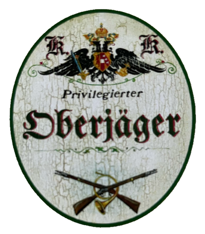 KuK Nostalgie Holzschild Privilegierter Oberjäger Jäger Wald Förster Schild