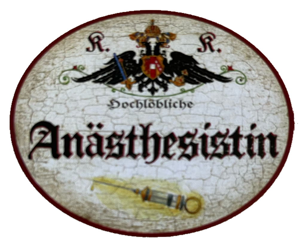 KuK Nostalgie Holzschild Hochlöbliche Anästhesistin Anästhesie Narkose Schild