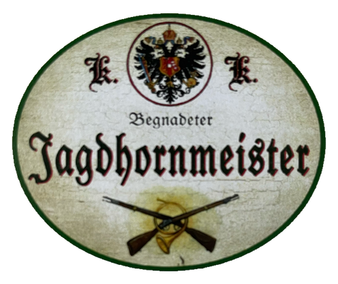 KuK Nostalgie Holzschild Begnadeter Jagdhornmeister Jagdhorn Jagen Schild