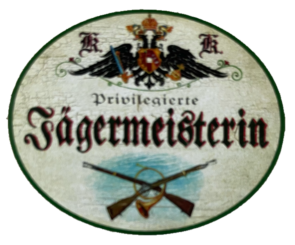 KuK Nostalgie Holzschild Privilegierte Jägermeisterin Jagd Jagen Jägerin Schild