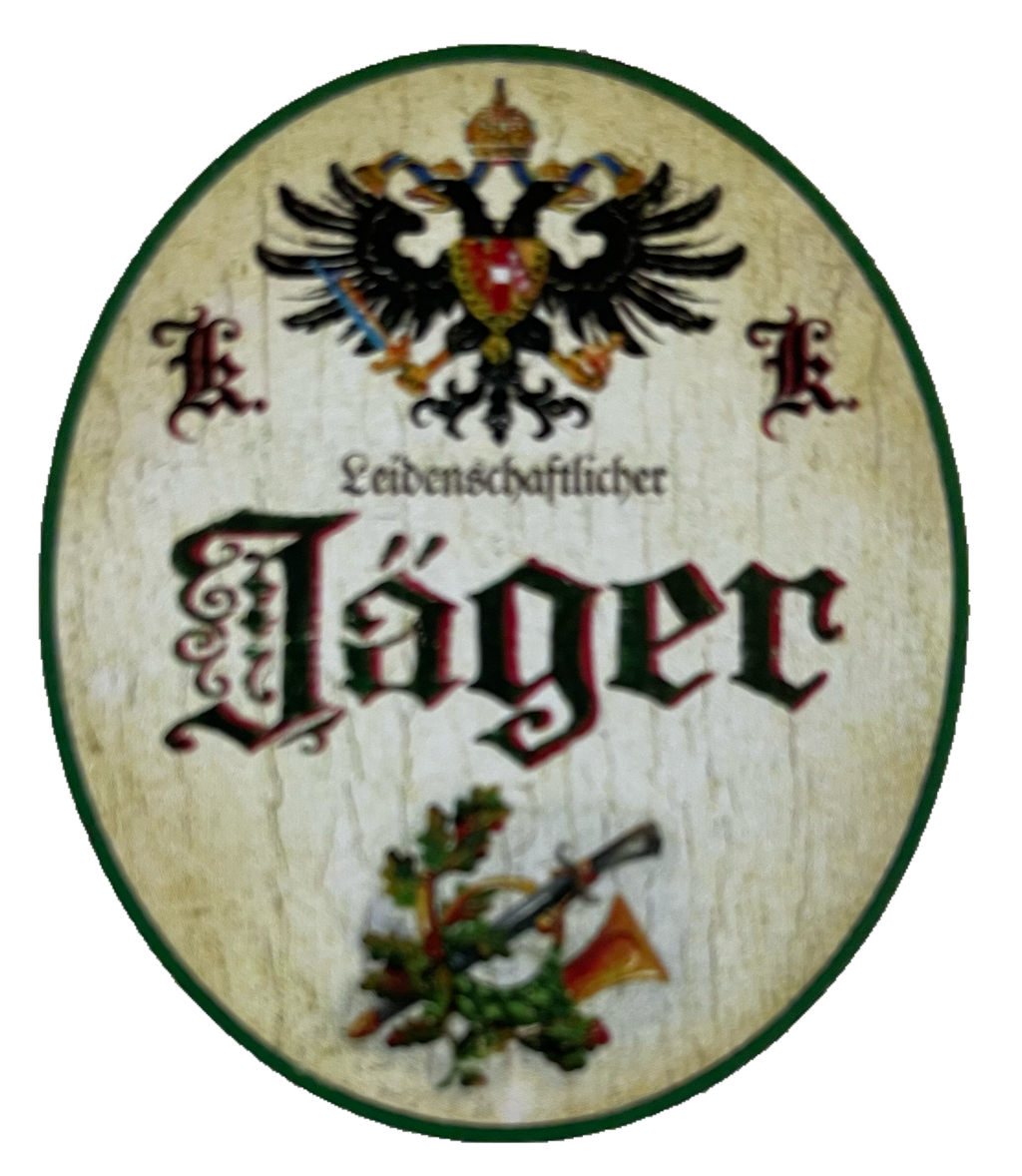 KuK Nostalgie Holzschild Passionierter Jäger Jagd Jagen Wild Tier Wald Schild