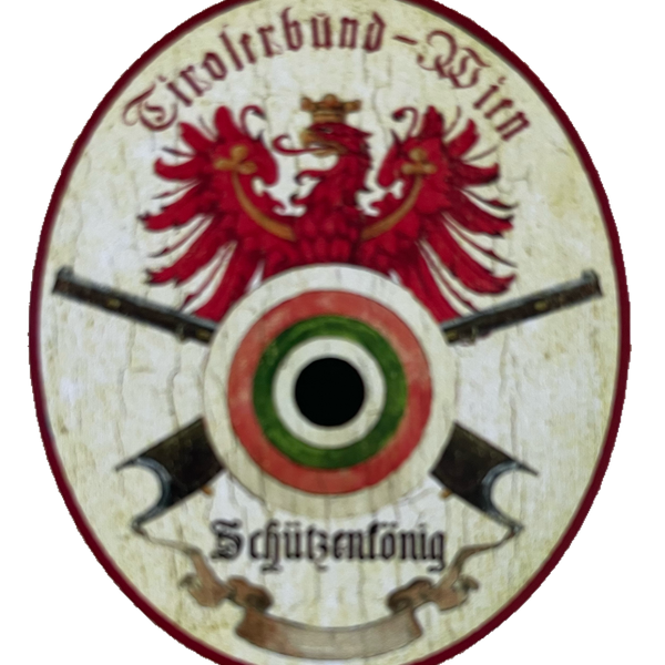 KuK Nostalgie Holzschild Tirolerbund Wien Schützenkönig Schützen Verein Schild