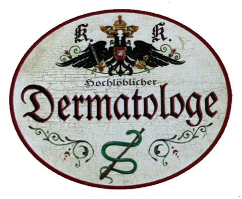 KuK Nostalgie Holzschild Hochlöblicher Dermatologe Hautarzt Dermatologie Schild