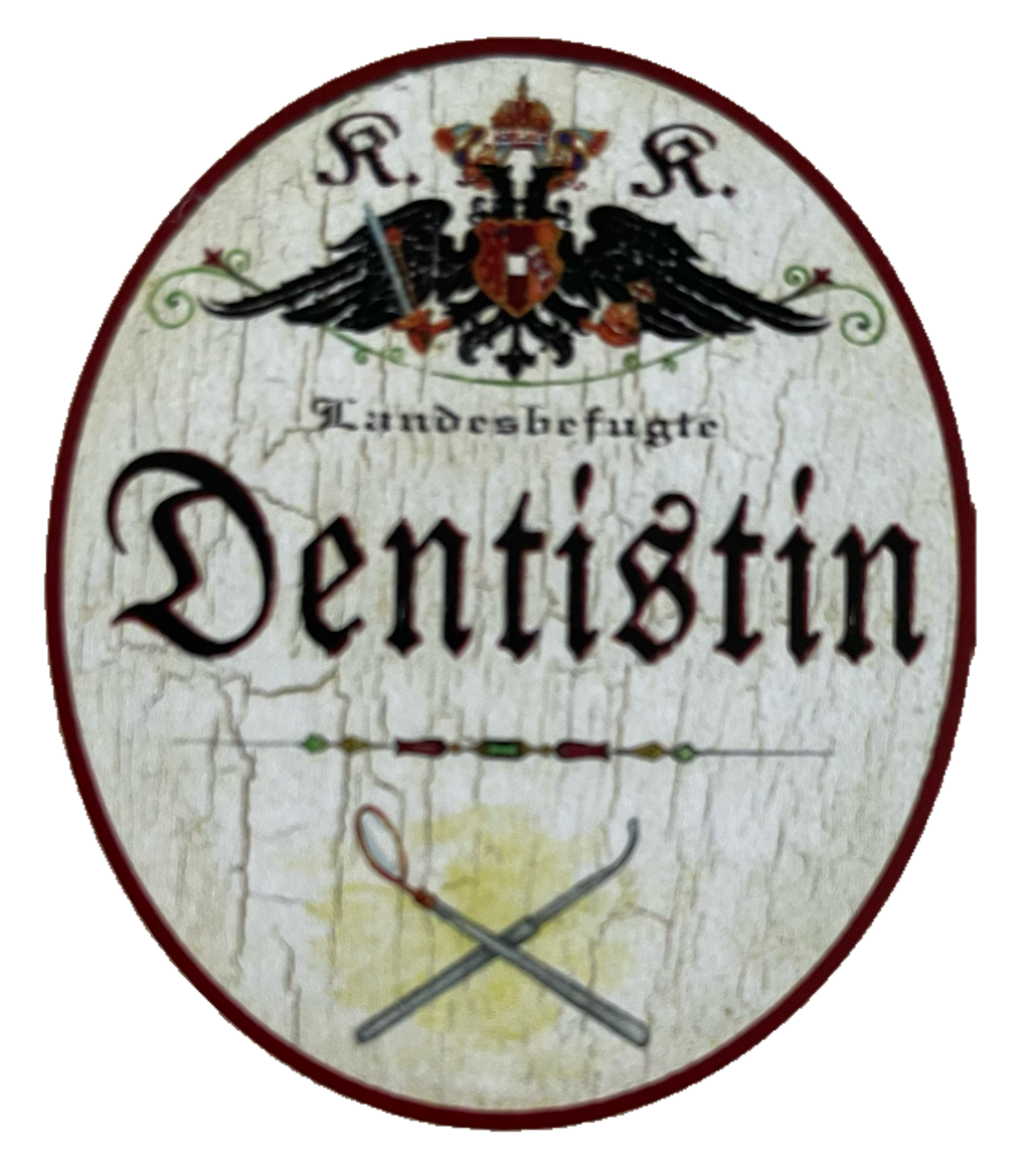 KuK Nostalgie Holzschild Landesbefugte Dentistin Zahnärztin Zähne Schild