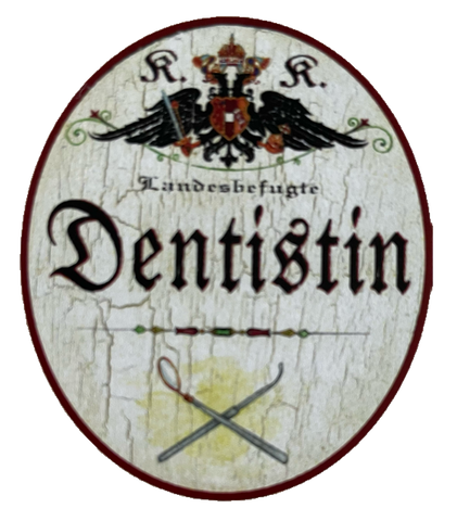 KuK Nostalgie Holzschild Landesbefugte Dentistin Zahnärztin Zähne Schild