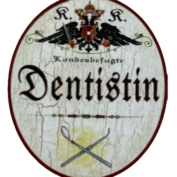 KuK Nostalgie Holzschild Landesbefugte Dentistin Zahnärztin Zähne Schild