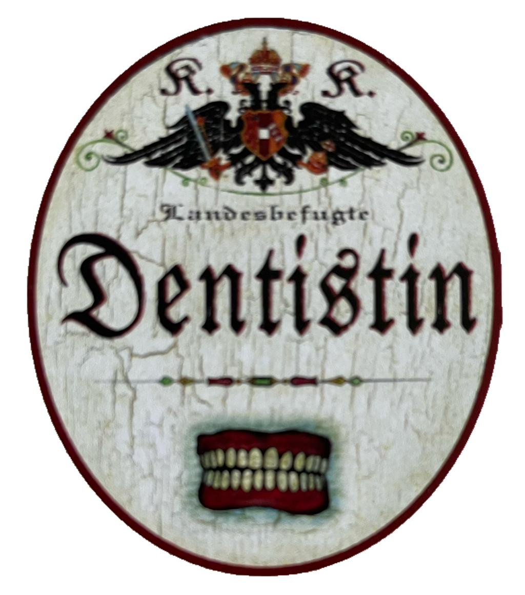 KuK Nostalgie Holzschild Landesbefugte Dentistin Zahnärztin Zähne Schild