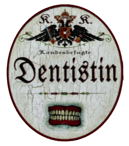KuK Nostalgie Holzschild Landesbefugte Dentistin Zahnärztin Zähne Schild